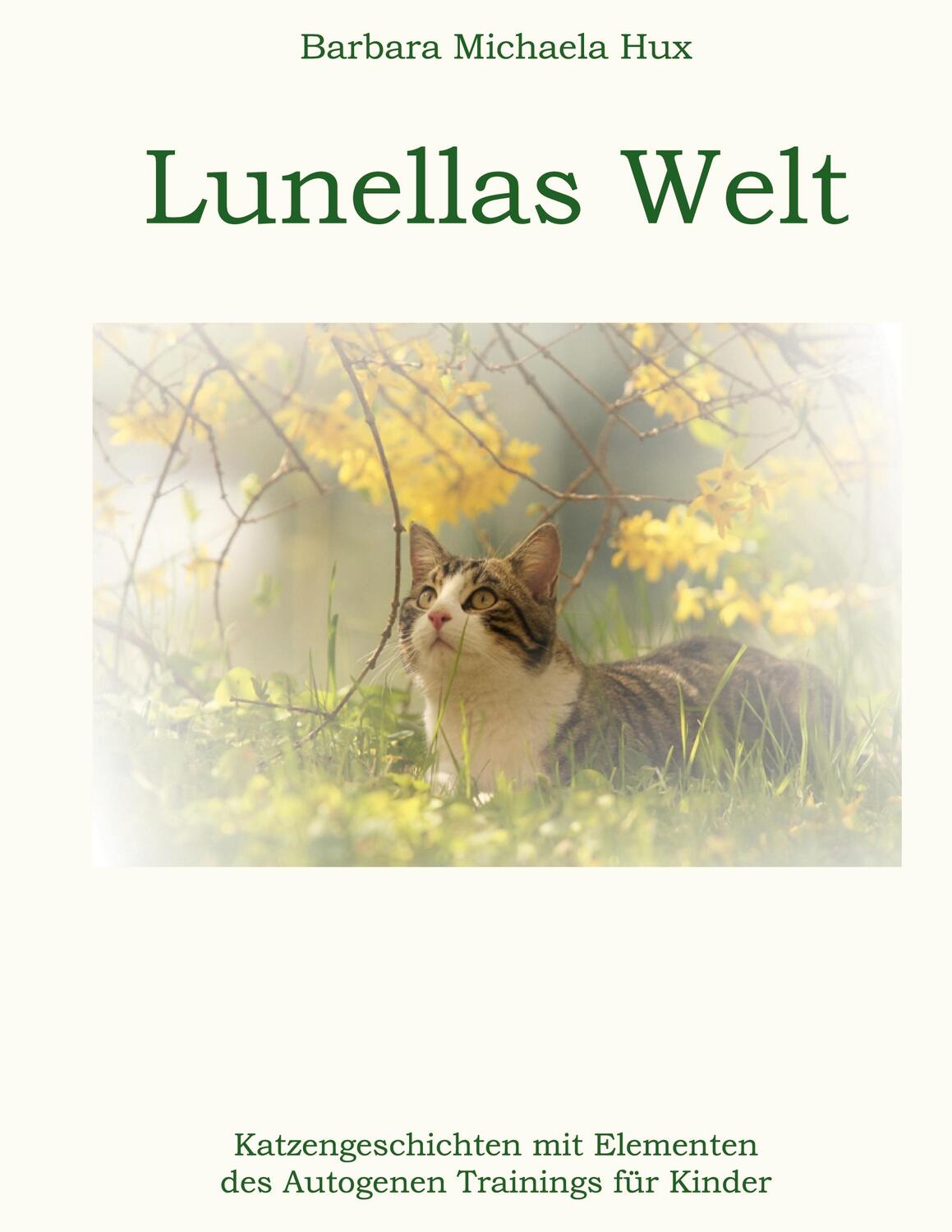 Cover: 9783753457505 | Lunellas Welt | Barbara Michaela Hux | Buch | 100 S. | Deutsch | 2021