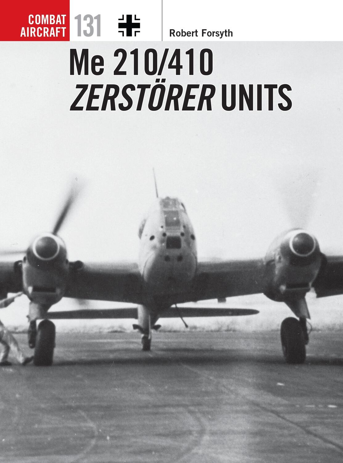 Cover: 9781472829108 | Me 210/410 Zerstörer Units | Robert Forsyth | Taschenbuch | Englisch