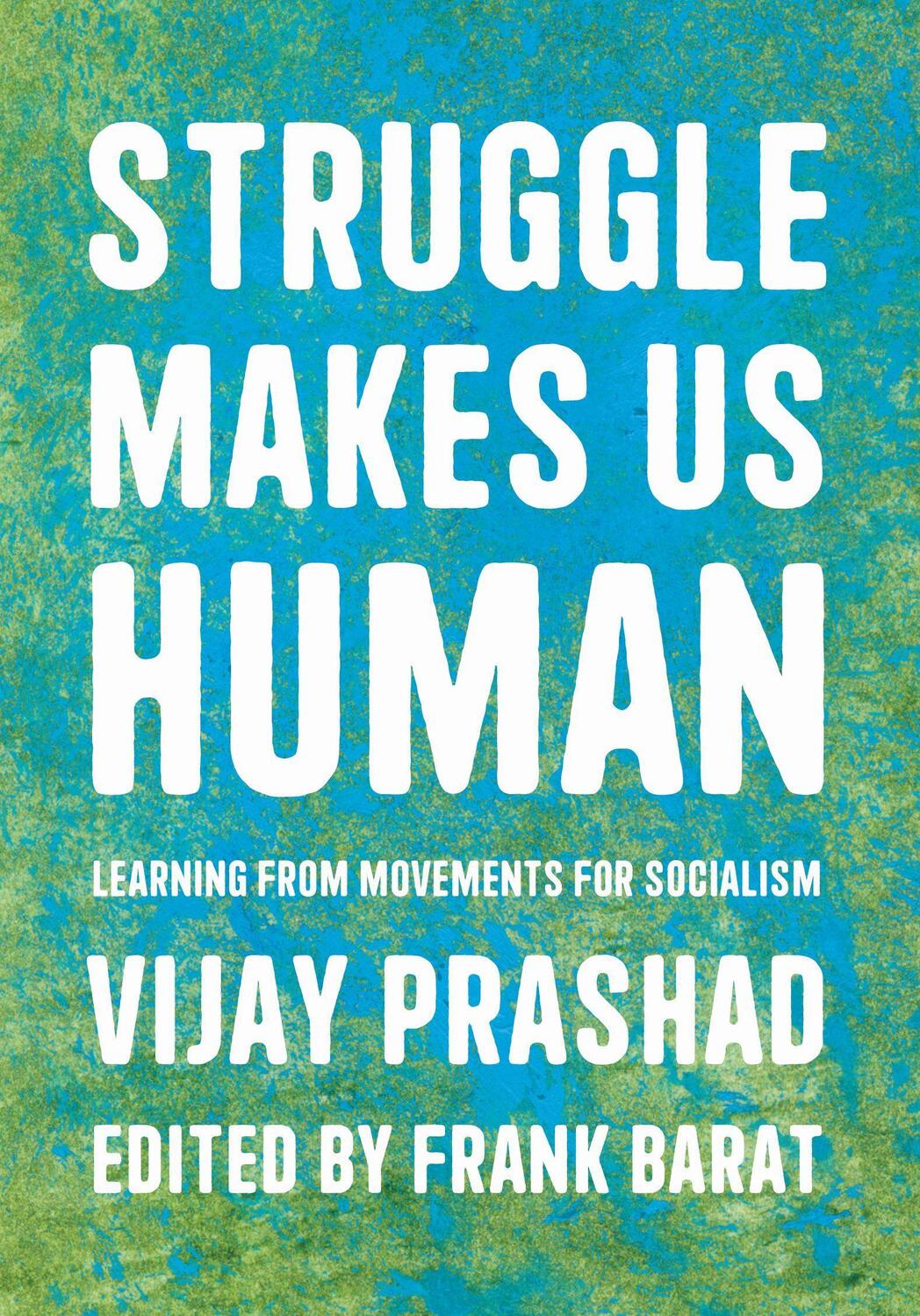 Cover: 9781642596908 | Struggle Makes Us Human: Learning from Movements for Socialism | Buch