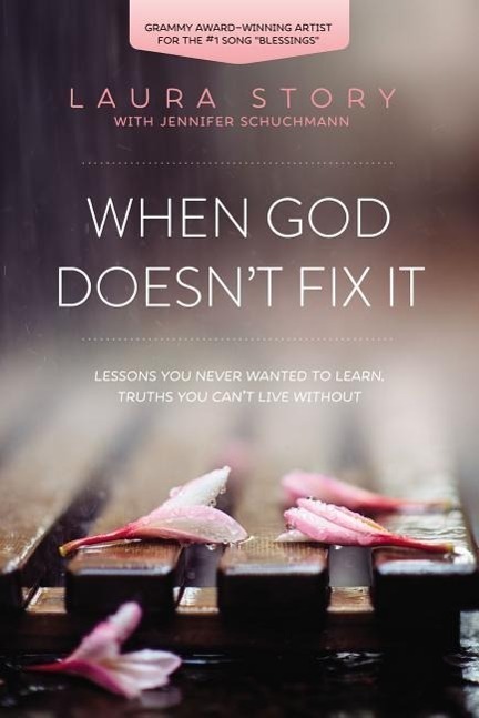 Cover: 9780718036973 | When God Doesn't Fix It | Laura Story | Taschenbuch | Englisch | 2015