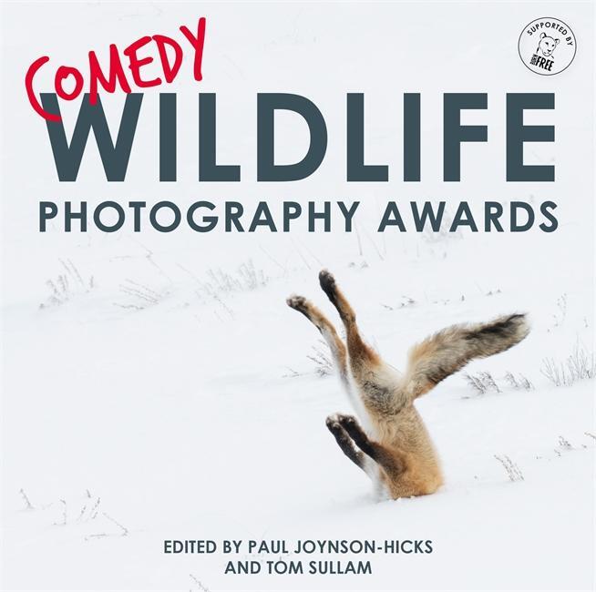 Cover: 9781911600534 | Comedy Wildlife Photography Awards | Paul Joynson-Hicks (u. a.) | Buch