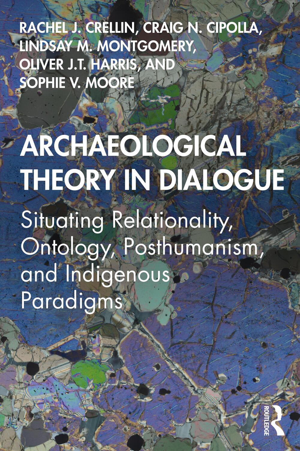 Cover: 9780367135478 | Archaeological Theory in Dialogue | Rachel J. Crellin (u. a.) | Buch