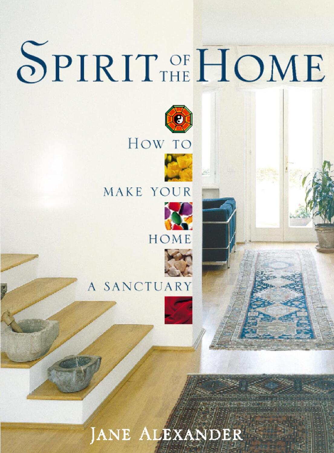 Cover: 9780008317478 | Spirit of the Home: How to make your home a sanctuary | Jane Alexander