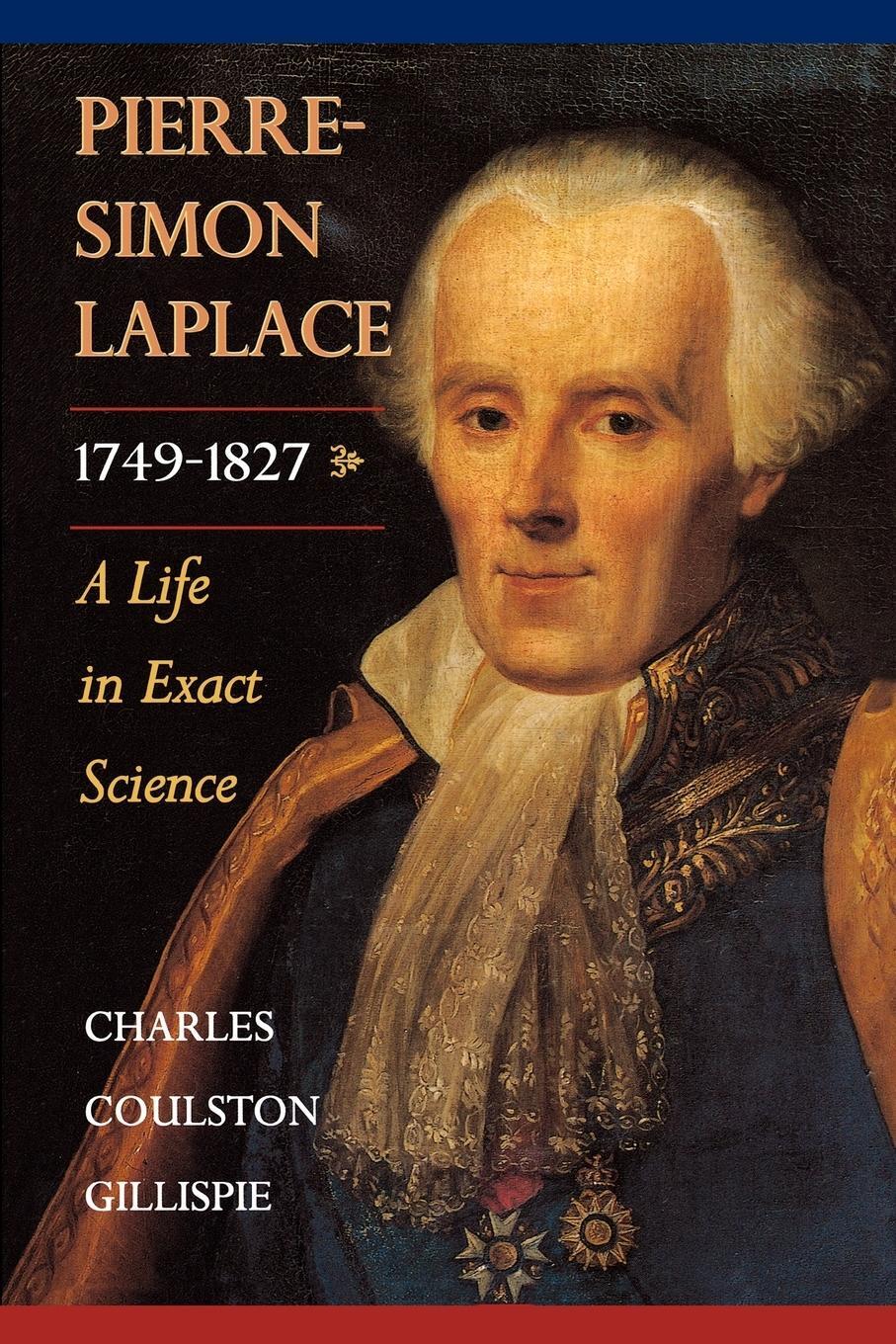 Cover: 9780691050270 | Pierre-Simon Laplace, 1749-1827 | A Life in Exact Science | Gillispie