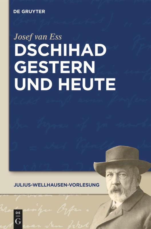 Cover: 9783110245691 | Dschihad gestern und heute | Josef Van Ess | Taschenbuch | ISSN | XIV