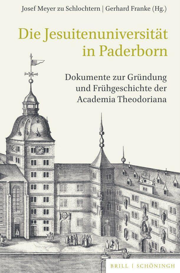 Cover: 9783506760463 | Die Jesuitenuniversität in Paderborn | Schlochtern (u. a.) | Buch