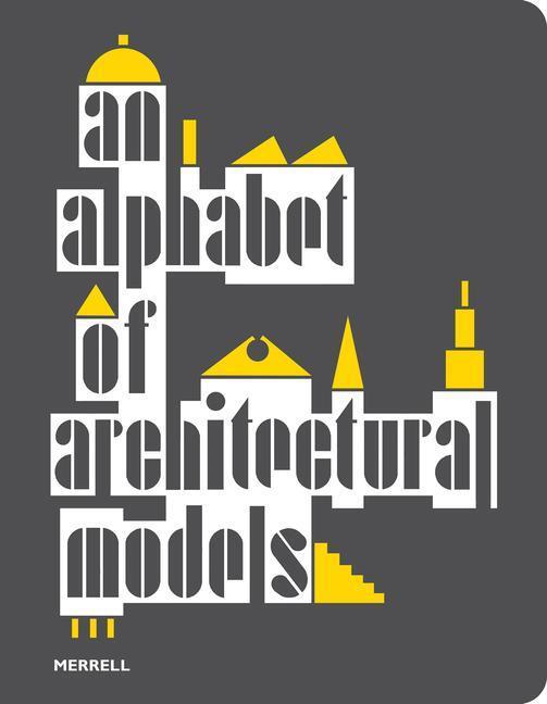 Cover: 9781858946979 | An Alphabet of Architectural Models | Taschenbuch | Englisch | 2021