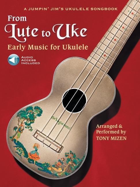 Cover: 884088579968 | From Lute to Uke Early Music for Ukulele Book/Online Audio | Buch