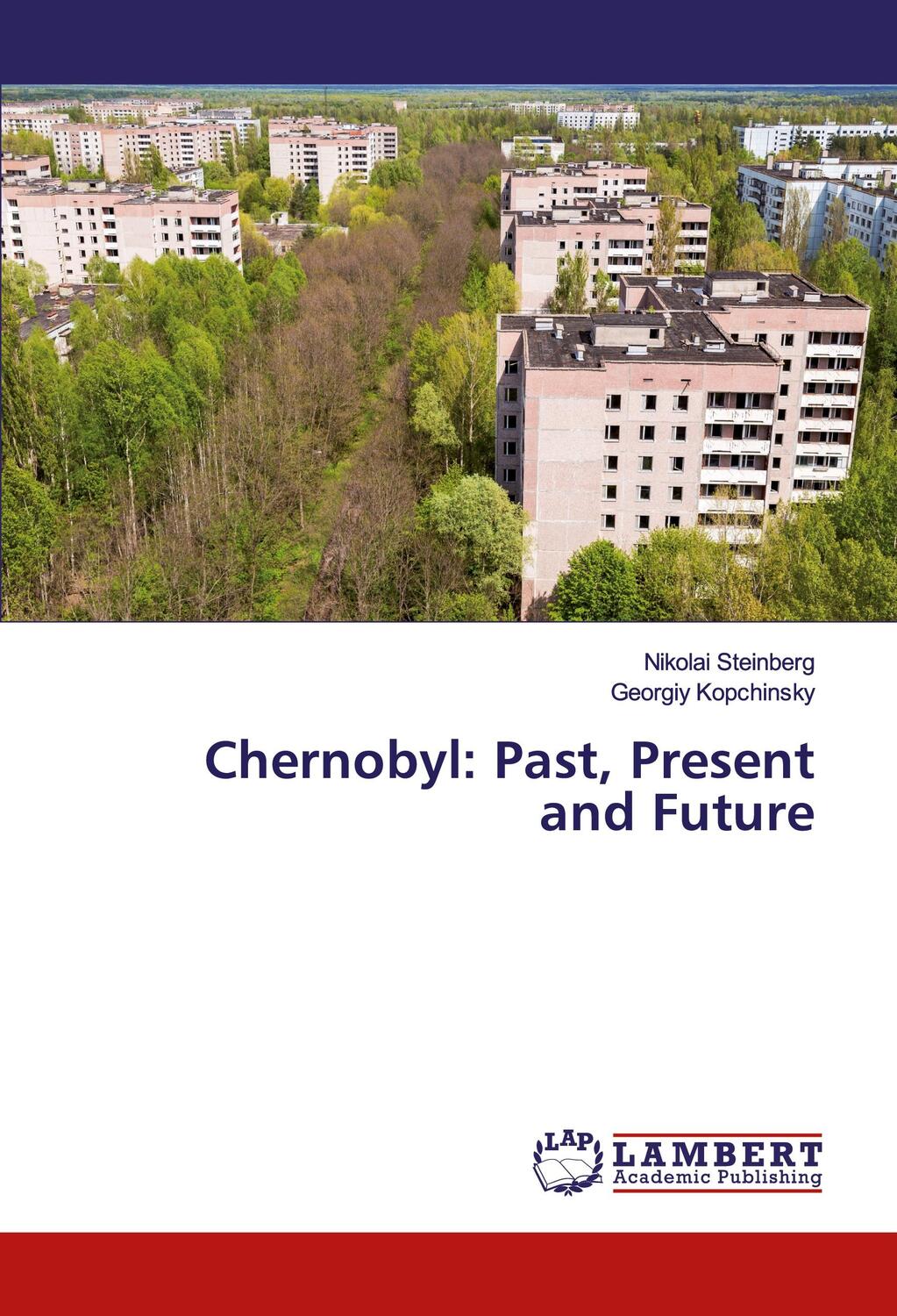 Cover: 9786200293114 | Chernobyl: Past, Present and Future | Nikolai Steinberg (u. a.) | Buch