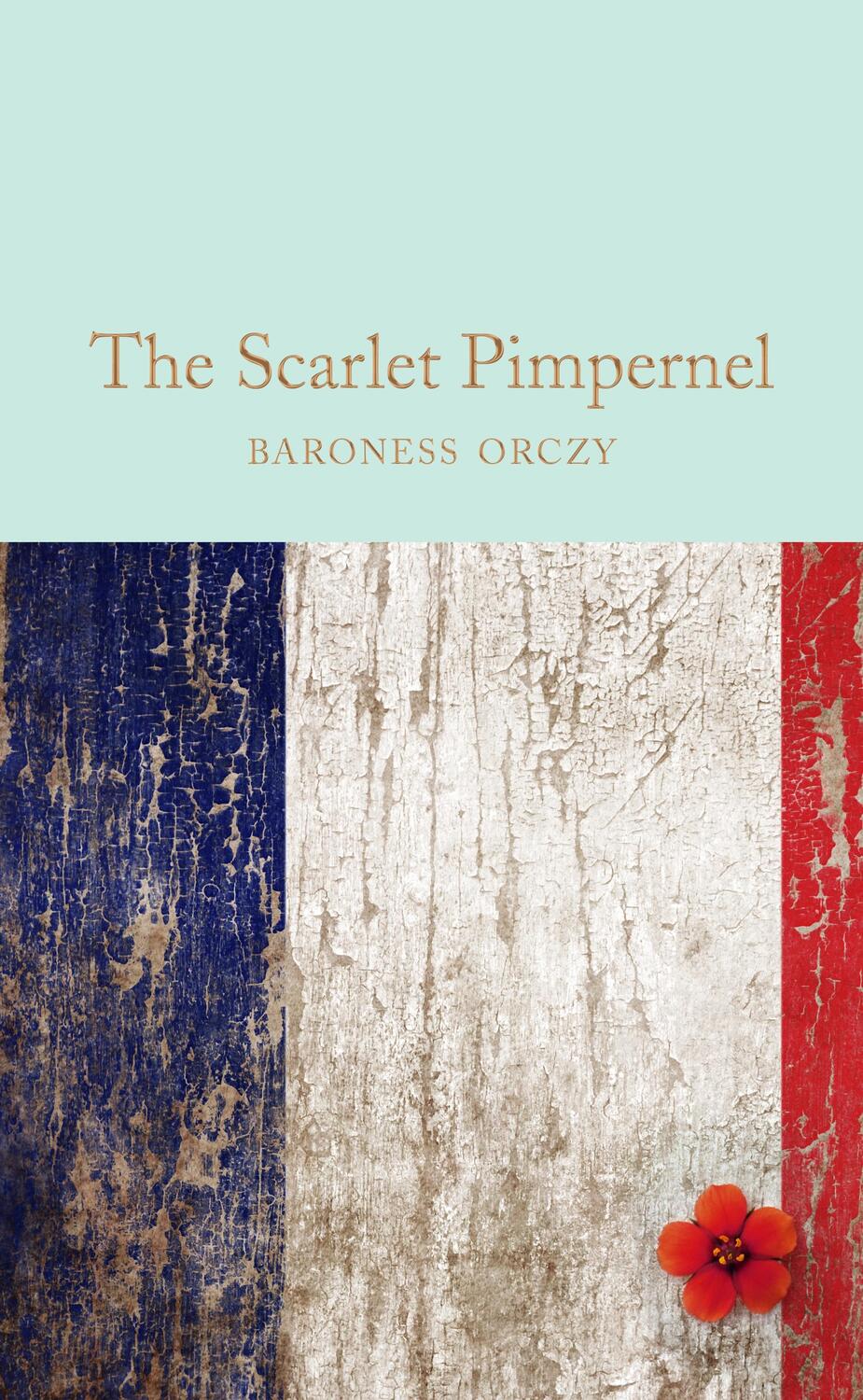 Cover: 9781509835744 | The Scarlet Pimpernel | Baroness Emmuska Orczy | Buch | 316 S. | 2018
