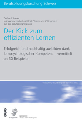 Cover: 9783039053469 | Der Kick zum effizienten Lernen | Gerhard Steiner | Taschenbuch | 2007