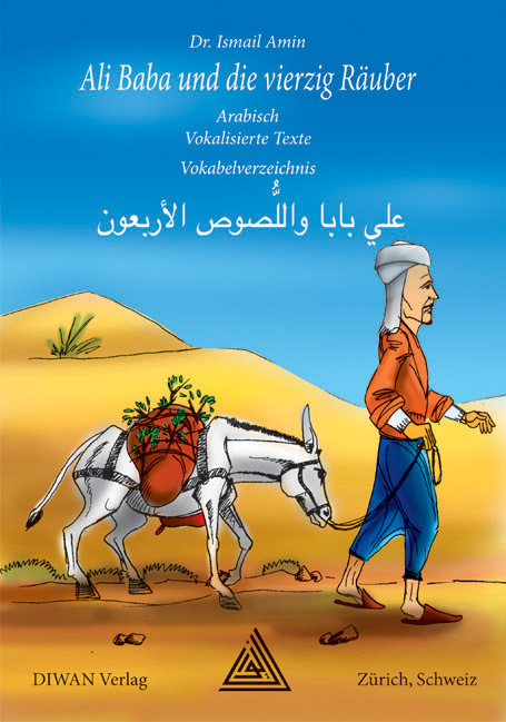 Cover: 9783037230466 | Ali Baba und die vierzig Räuber. Hocharabische Ausgabe | Ismail Amin
