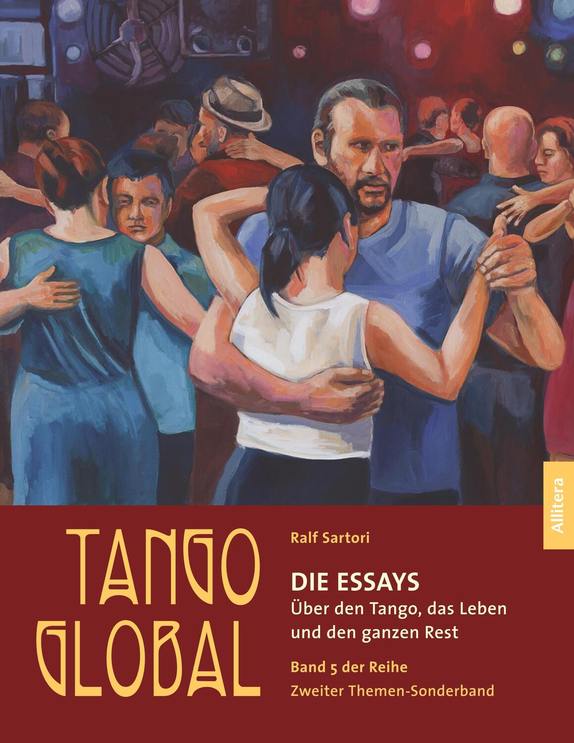 Cover: 9783962330064 | Tango global. Die Essays. Über den Tango, das Leben und den ganzen...