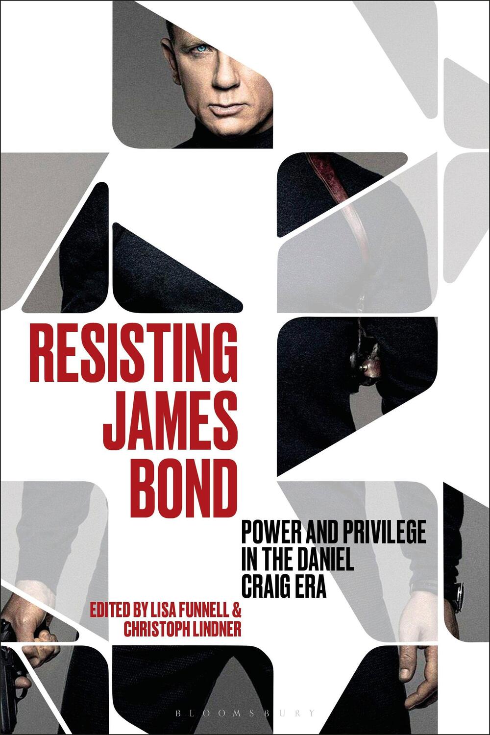 Cover: 9781501388309 | Resisting James Bond | Power and Privilege in the Daniel Craig Era