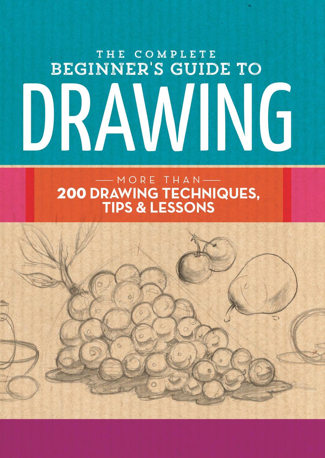 Cover: 9781633221048 | The Complete Beginner's Guide to Drawing | Walter Foster Creative Team