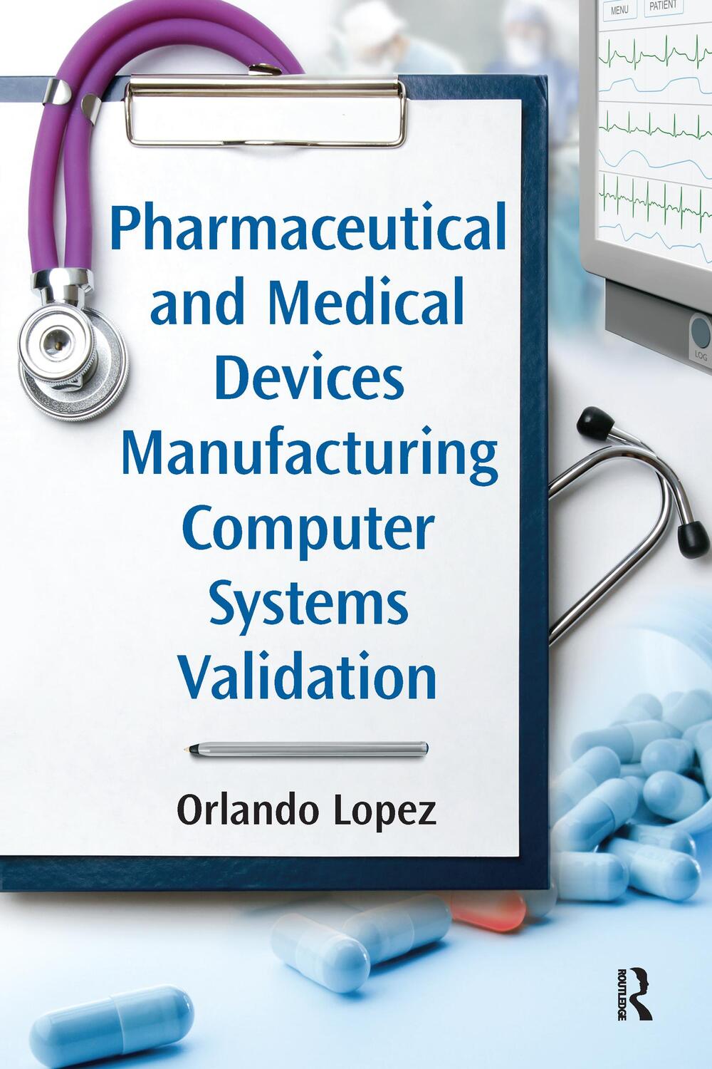 Cover: 9781032094700 | Pharmaceutical and Medical Devices Manufacturing Computer Systems...