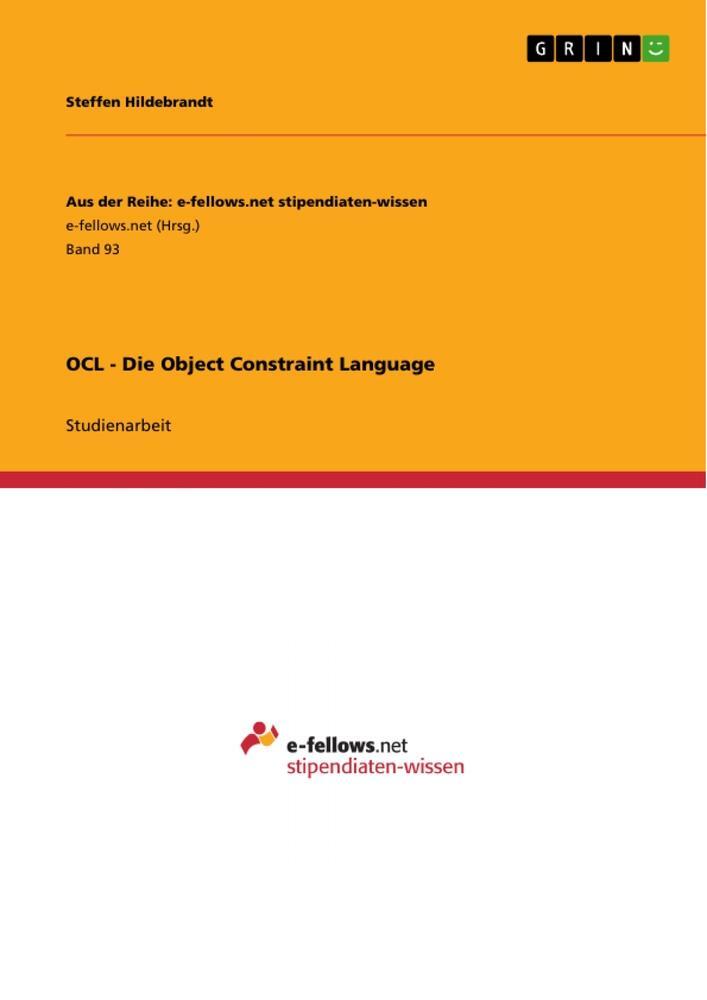 Cover: 9783640955558 | OCL - Die Object Constraint Language | Steffen Hildebrandt | Buch