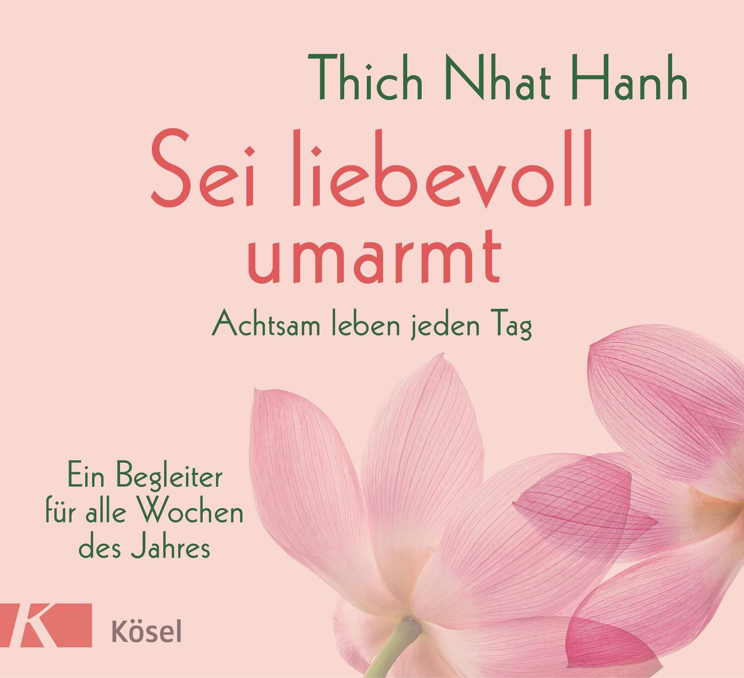 Cover: 9783466347483 | Sei liebevoll umarmt | Thich Nhat Hanh | Buch | 128 S. | Deutsch
