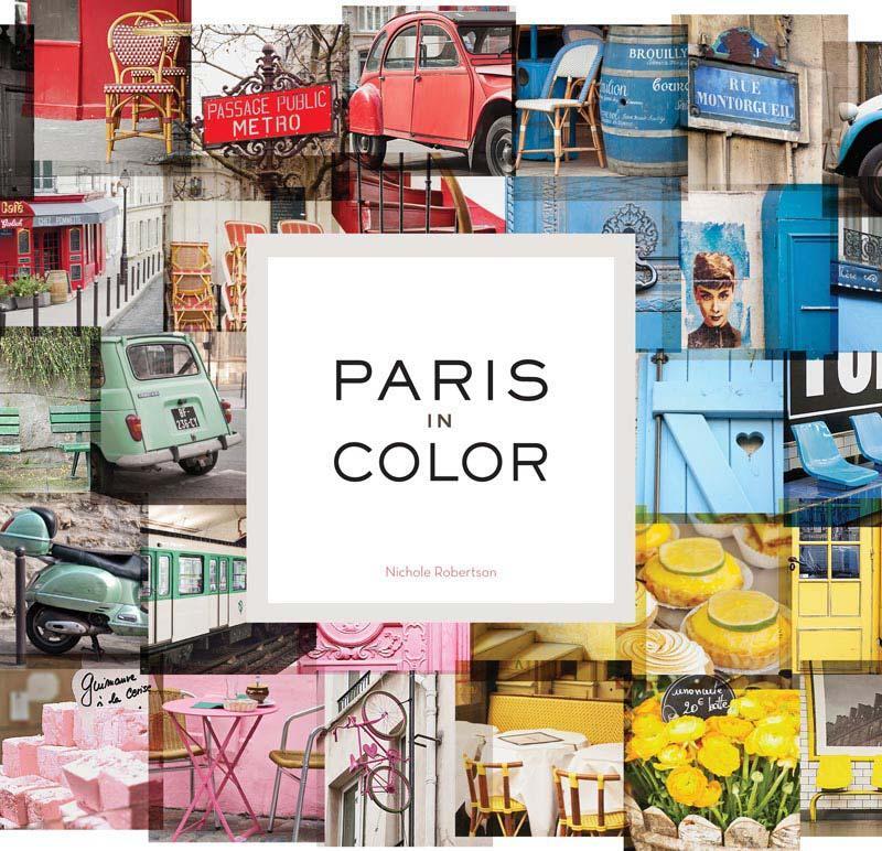 Cover: 9781452105949 | Paris in Color | Nichole Robertson | Buch | Englisch | 2012