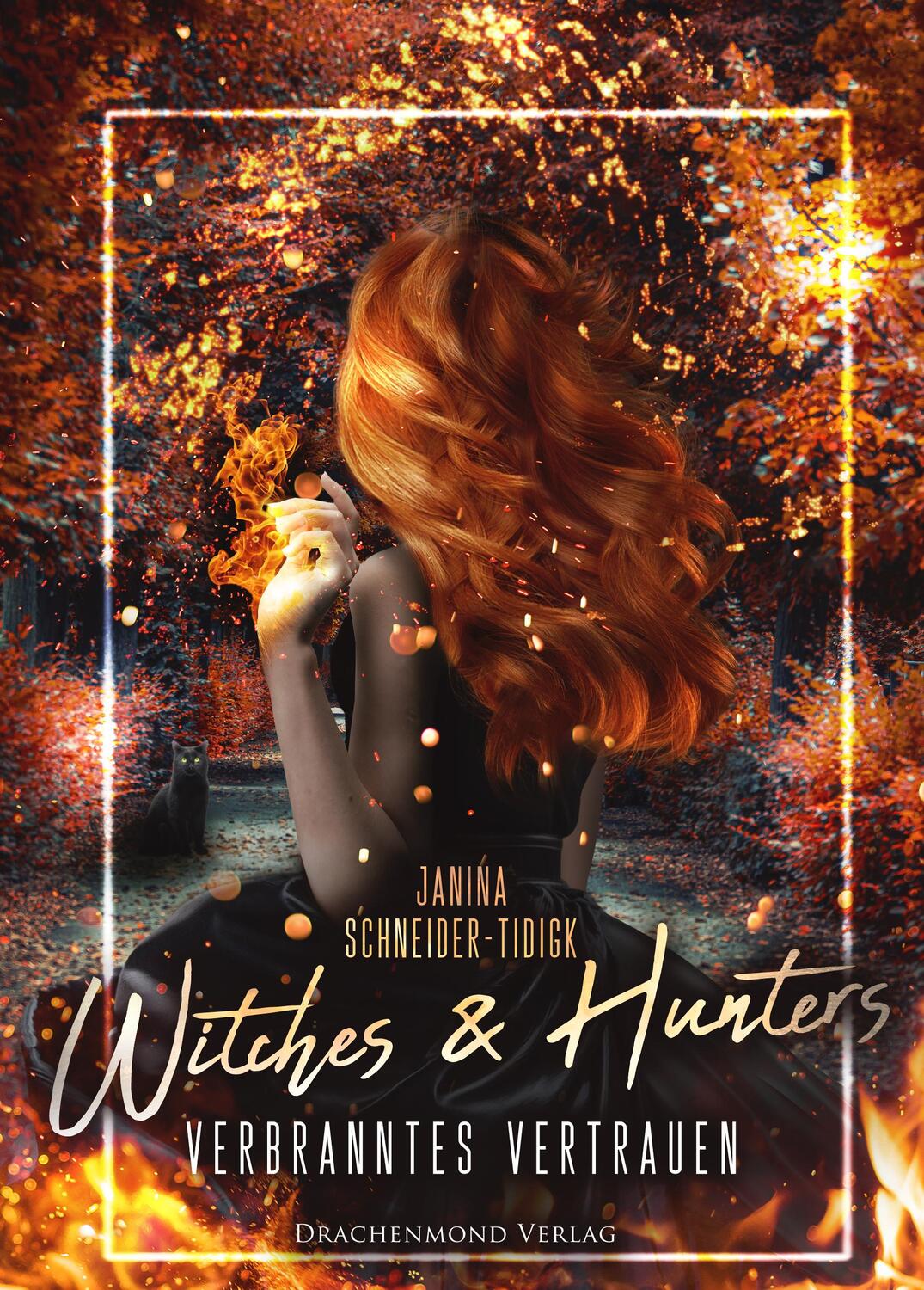 Cover: 9783959918244 | Witches & Hunters | Verbranntes Vertrauen | Janina Schneider-Tidigk