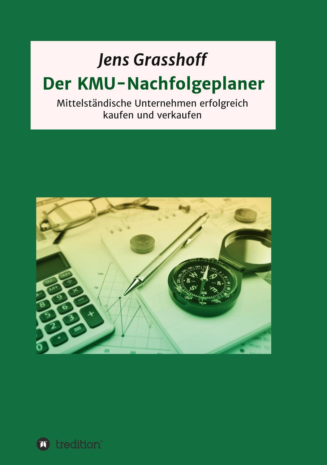 Cover: 9783347109087 | Der KMU-Nachfolgeplaner | Jens Grasshoff | Taschenbuch | tredition