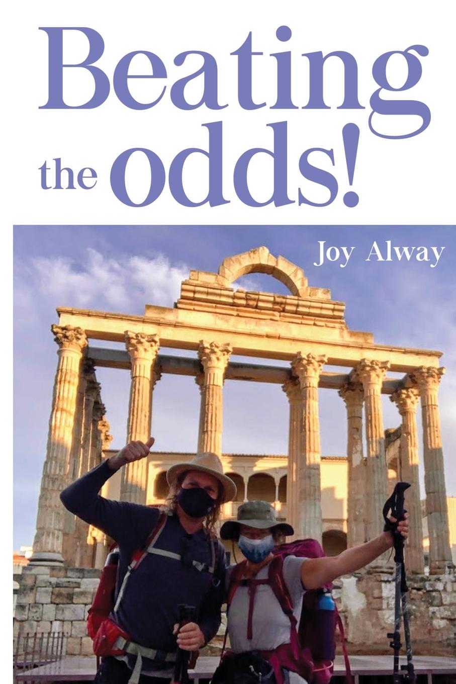 Cover: 9781800164697 | Beating the odds! | Joy Alway | Taschenbuch | Englisch | 2024