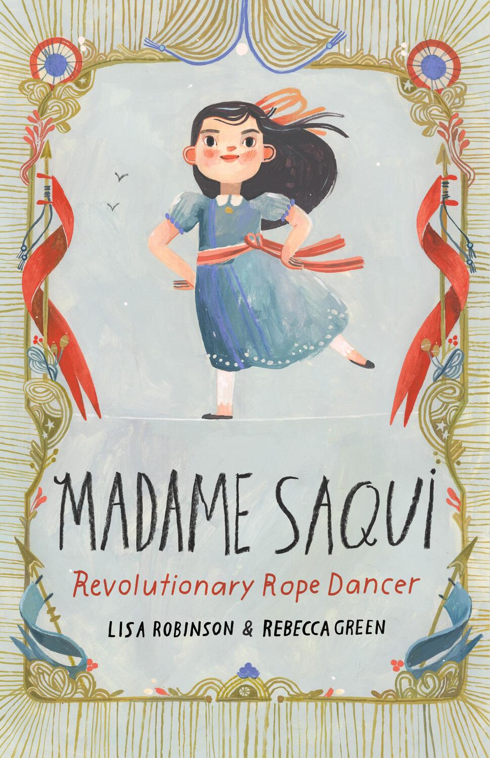Cover: 9780525579977 | Madame Saqui: Revolutionary Rope Dancer | Lisa Robinson | Buch | 2020