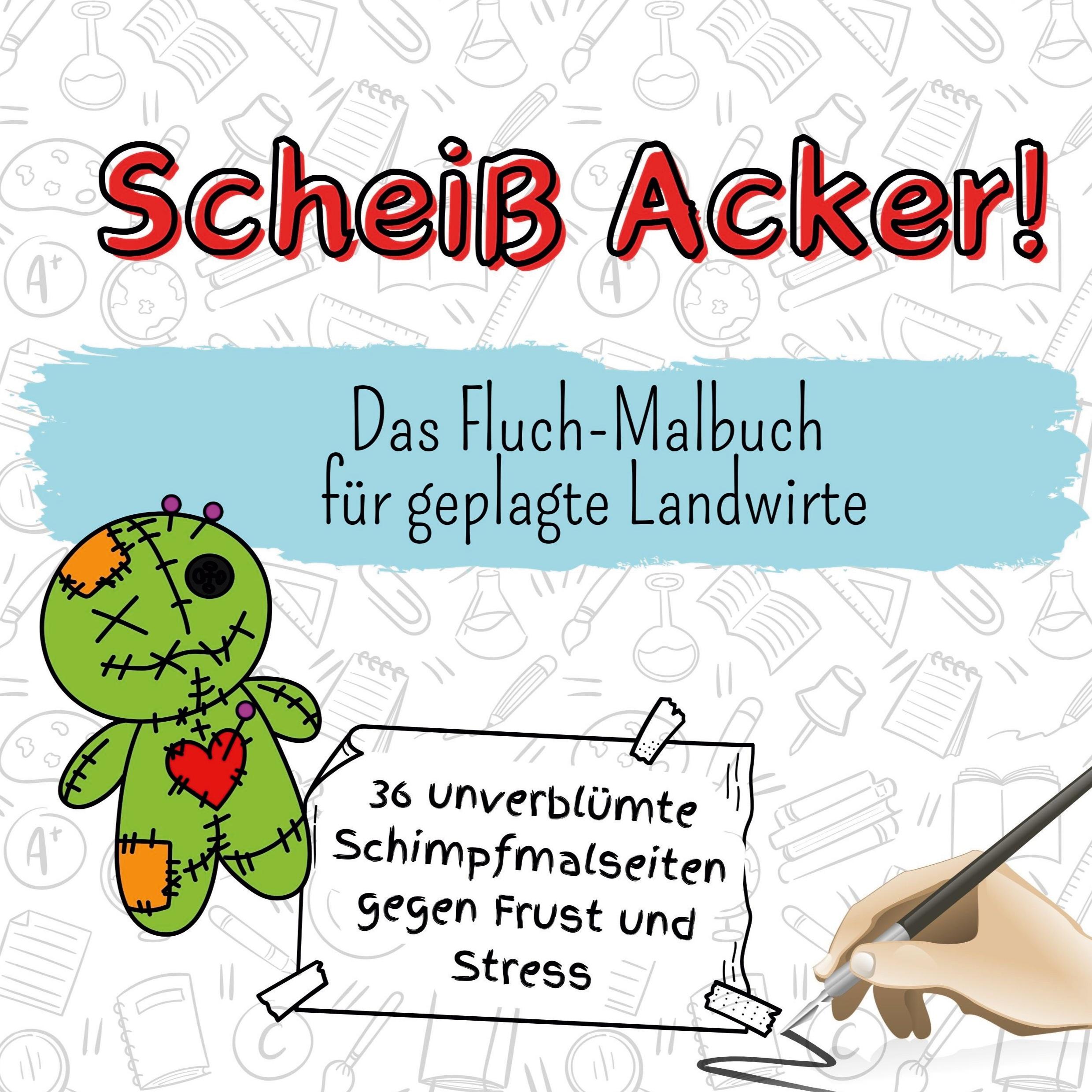 Cover: 9783759111302 | Scheiß Acker! | Das Fluch-Malbuch für geplagte Landwirte | Neumann