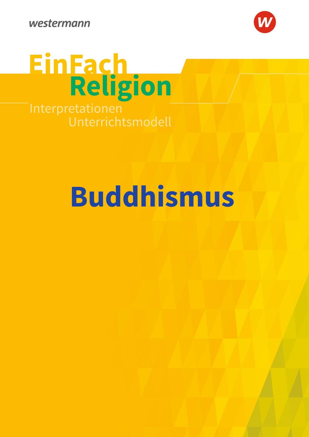 Cover: 9783140536165 | Buddhismus. EinFach Religion Unterrichtsmodelle | Bundle | Deutsch