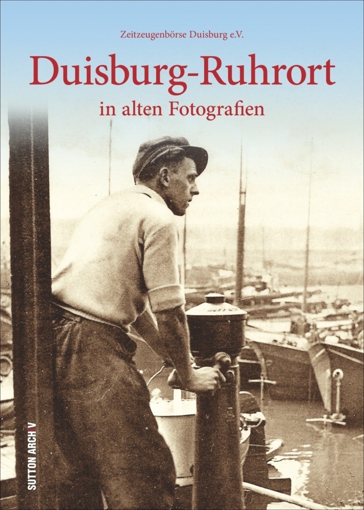 Cover: 9783954006939 | Duisburg-Ruhrort in alten Fotografien | e.V. (u. a.) | Buch | 2016