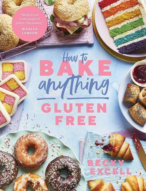Cover: 9781787136632 | How to Bake Anything Gluten Free (from Sunday Times Bestselling...