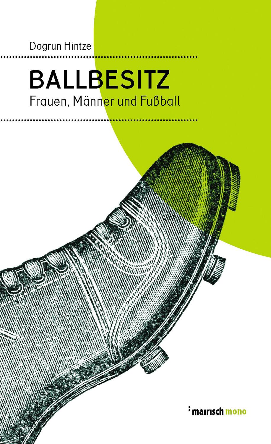 Cover: 9783938539453 | Ballbesitz | Frauen, Männer und Fußball | Dagrun Hintze | Taschenbuch