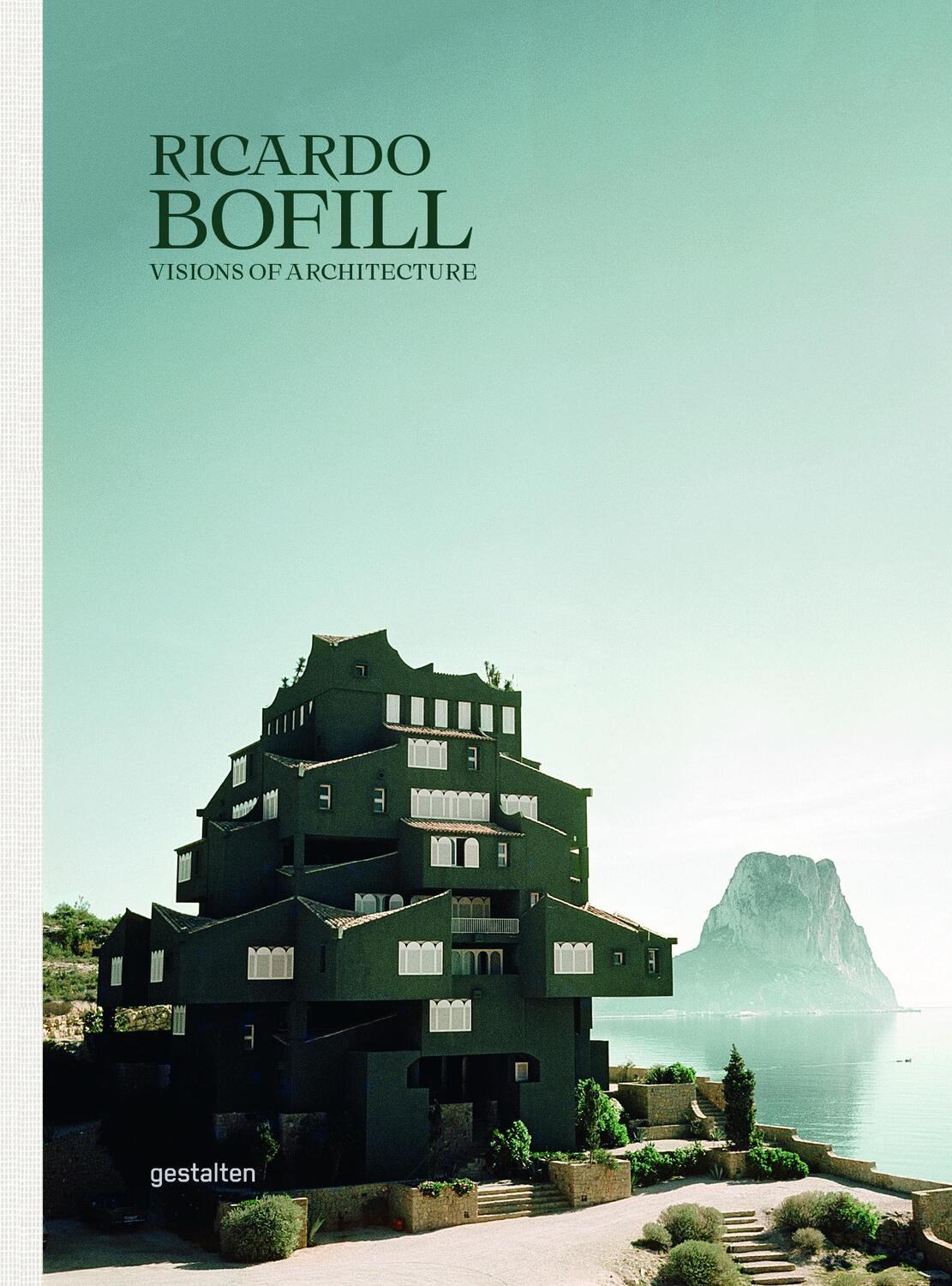 Cover: 9783899559408 | Ricardo Bofill | Visions of Architecture | Robert Klanten (u. a.)