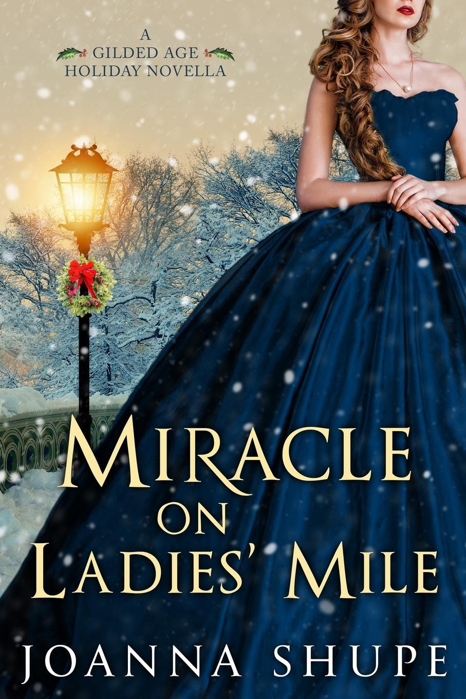 Cover: 9780578909103 | Miracle on Ladies' Mile | A Gilded Age Holiday Romance | Joanna Shupe