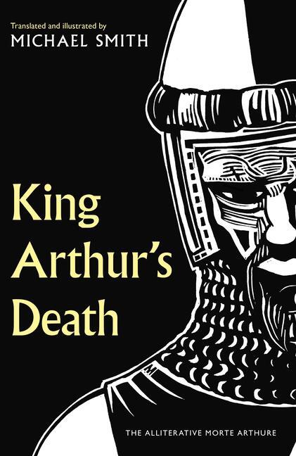 Cover: 9781783529087 | King Arthur's Death | The Alliterative Morte Arthure | Michael Smith