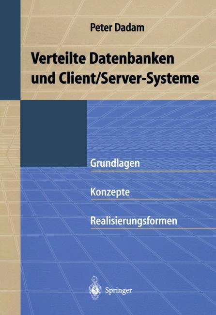 Cover: 9783540613992 | Verteilte Datenbanken und Client/Server-Systeme | Peter Dadam | Buch