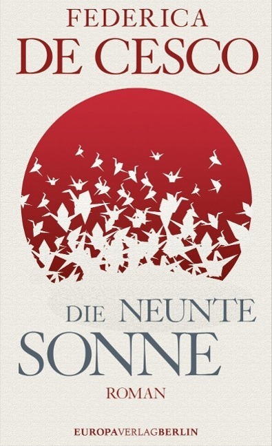 Cover: 9783958900097 | Die neunte Sonne | Roman | Federica De Cesco | Buch | 350 S. | Deutsch