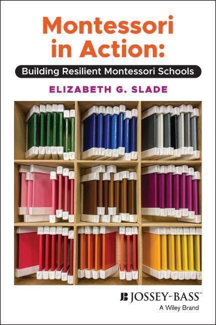 Cover: 9781119763123 | Montessori in Action | Building Resilient Montessori Schools | Slade