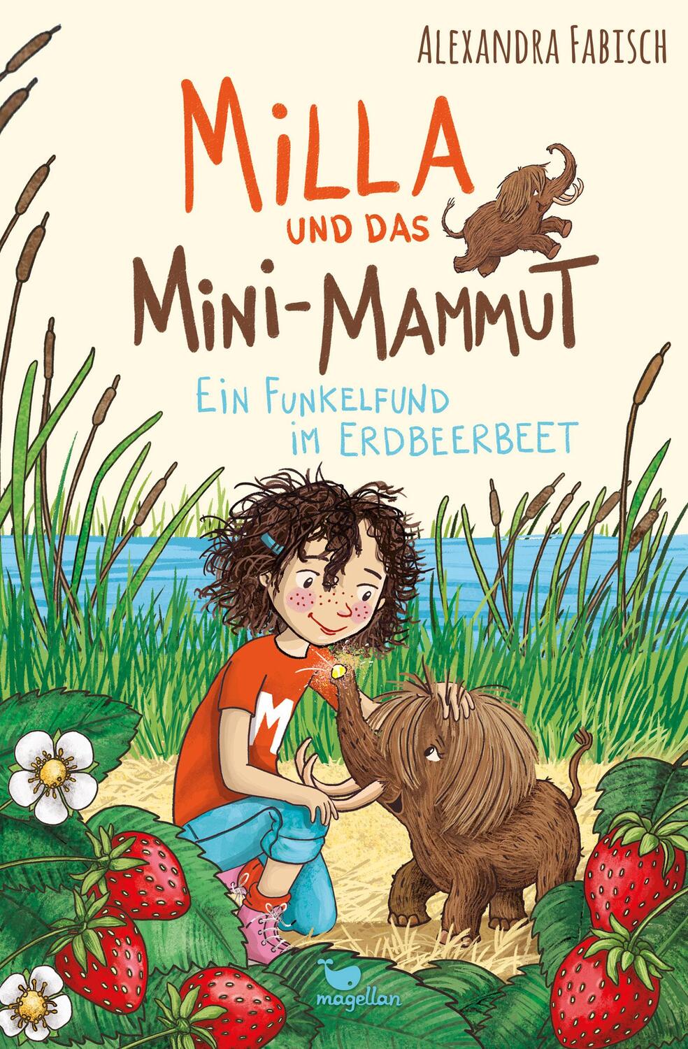 Cover: 9783734840593 | Milla und das Mini-Mammut - Ein Funkelfund im Erdbeerbeet | Fabisch