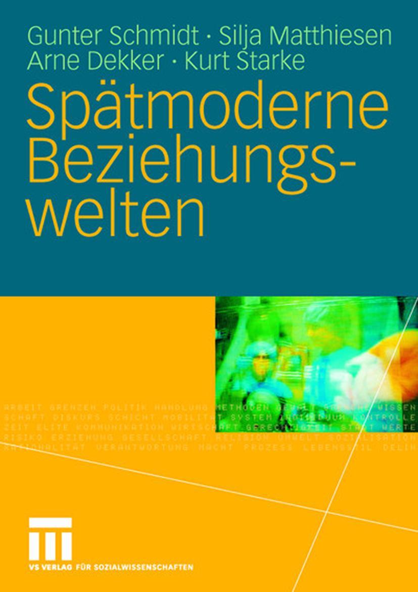 Cover: 9783531142852 | Spätmoderne Beziehungswelten | Gunter Schmidt (u. a.) | Taschenbuch