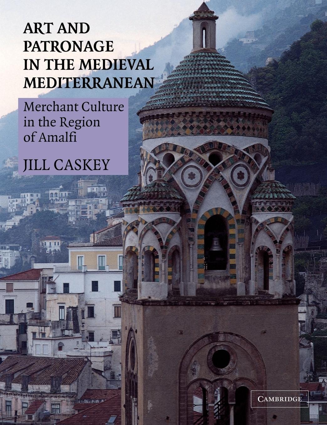 Cover: 9780521284264 | Art and Patronage in the Medieval Mediterranean | Jill Caskey | Buch