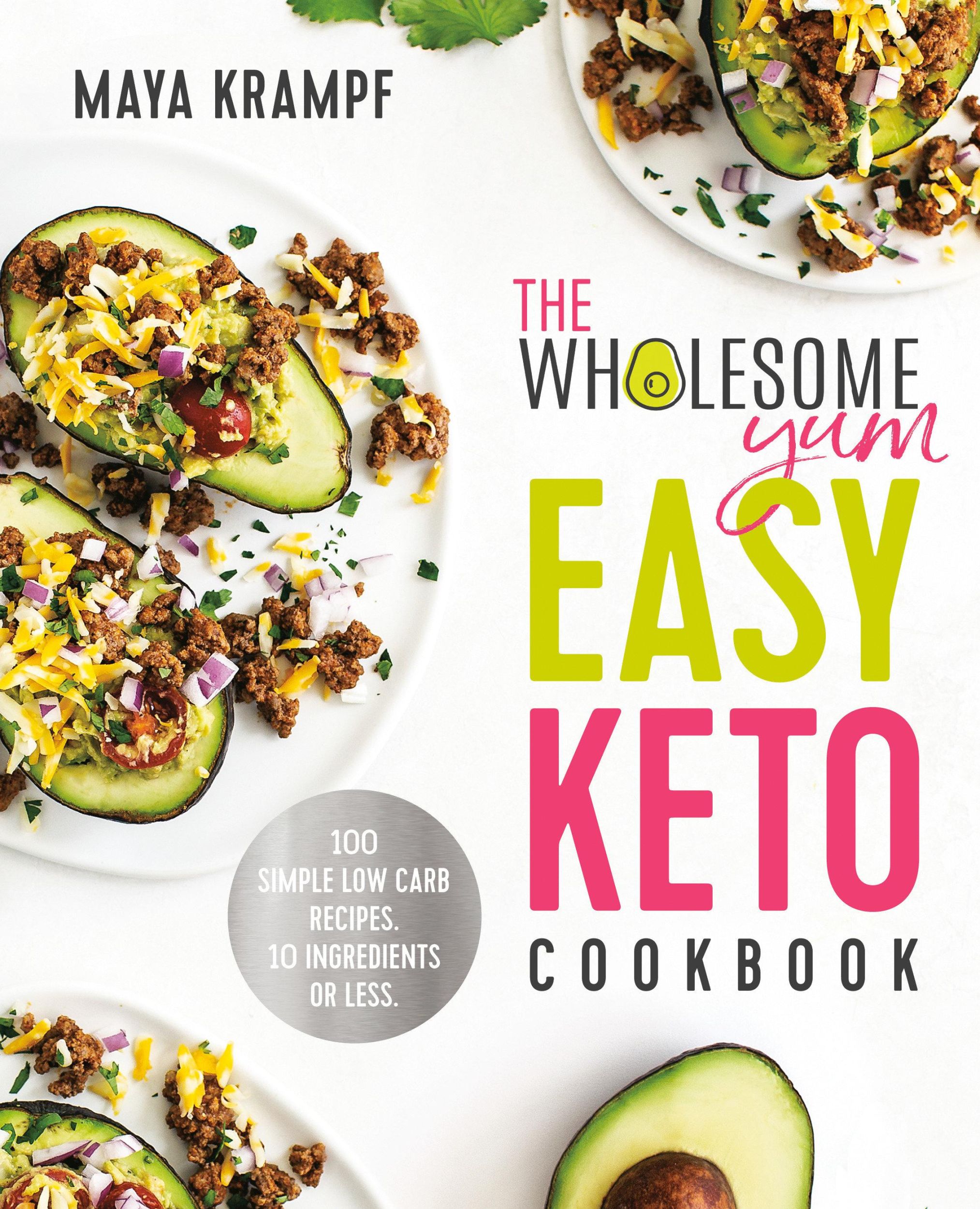 Cover: 9781984826626 | The Wholesome Yum Easy Keto Cookbook | Maya Krampf | Buch | Gebunden