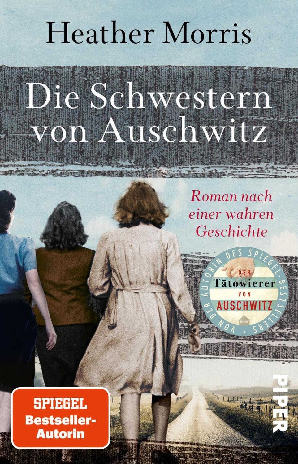 Cover: 9783492320764 | Die Schwestern von Auschwitz | Heather Morris | Taschenbuch | 544 S.