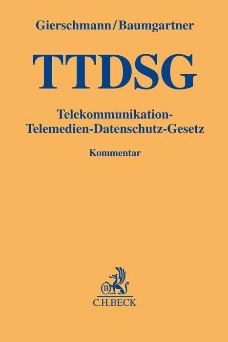 Cover: 9783406783357 | Telekommunikation-Telemedien-Datenschutz-Gesetz | Gierschmann (u. a.)