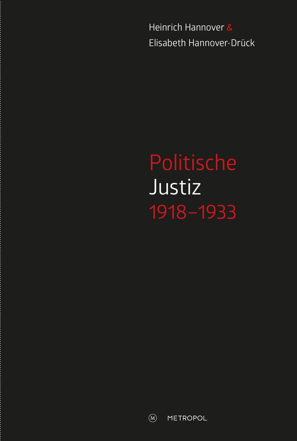 Cover: 9783863314743 | Politische Justiz 1918-1933 | Heinrich Hannover (u. a.) | Taschenbuch