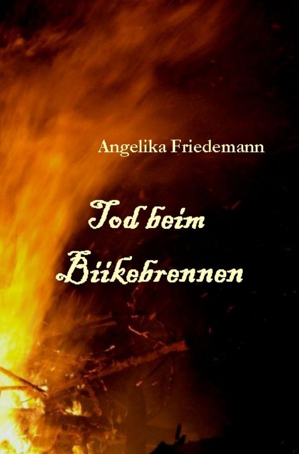 Cover: 9783758419072 | Tod beim Biikebrennen | DE | Angelika Friedemann | Taschenbuch | 2023