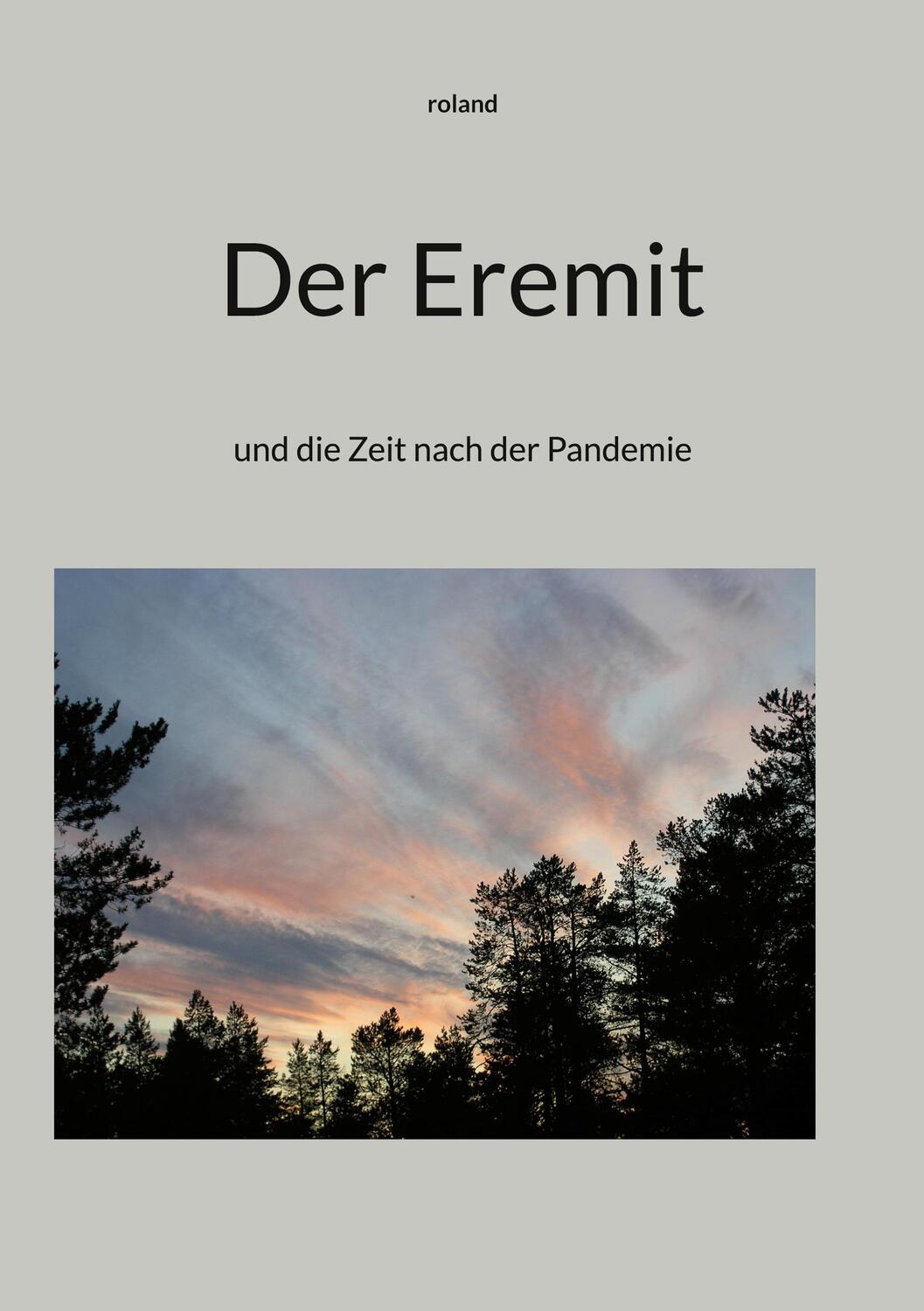 Cover: 9783756861644 | Der Eremit | und die Zeit nach der Pandemie | Ro Land | Taschenbuch