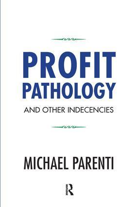Cover: 9781612056623 | Profit Pathology and Other Indecencies | Michael Parenti | Taschenbuch