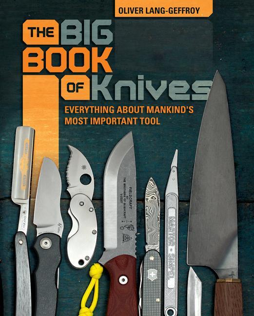 Cover: 9780764357398 | The Big Book of Knives: Everything about Mankind's Most Important Tool