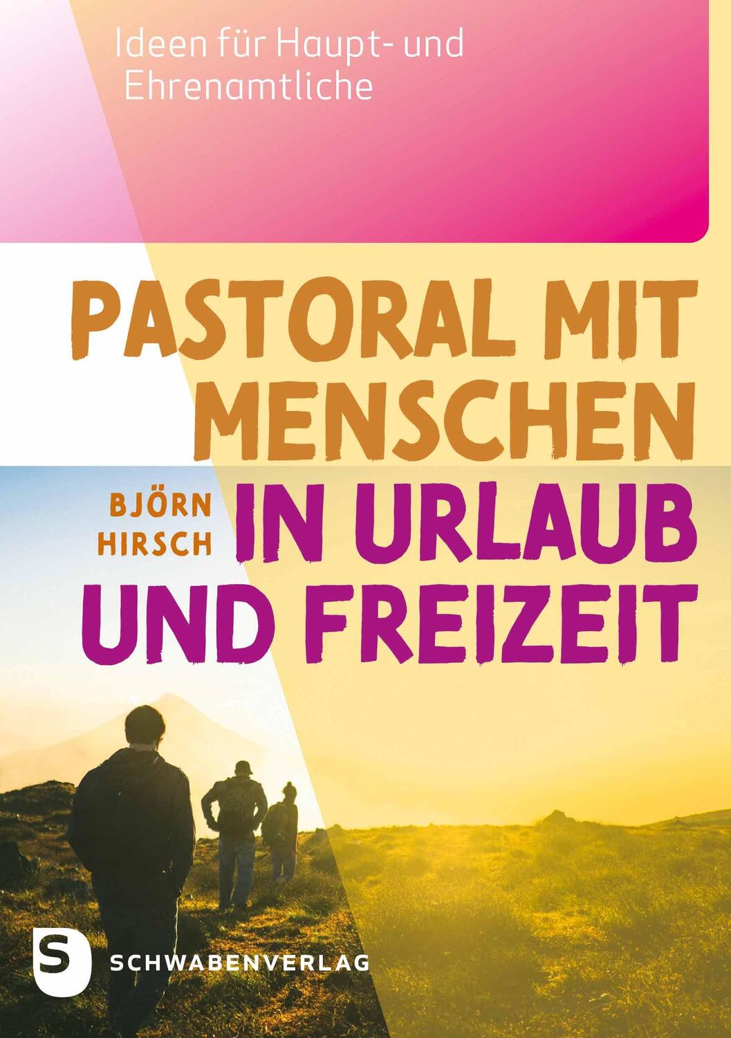 Cover: 9783796618413 | Pastoral mit Menschen in Urlaub und Freizeit | Björn Hirsch | Buch